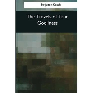 The Travels of True Godliness
