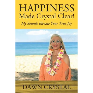 HAPPINESS Made Crystal Clear! My Sounds Elevate Your True Joy