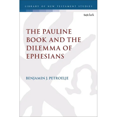 The Pauline Book and the Dilemma of Ephesians