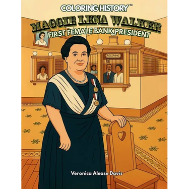 Coloring History: Maggie Lena Walker, The First Female Bank President
