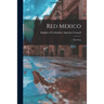 Red Mexico: the Facts