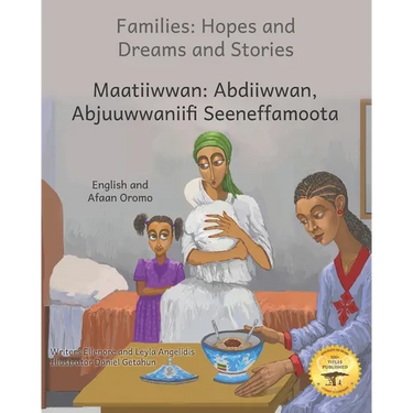 Families: Hopes and Dreams and Stories in English and Afaan Oromo