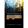 Selected Problems in Physics with Answers