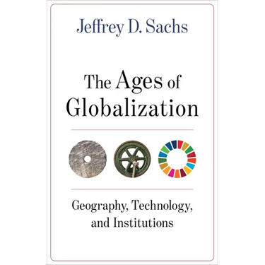 The Ages of Globalization: Geography, Technology, and Institutions