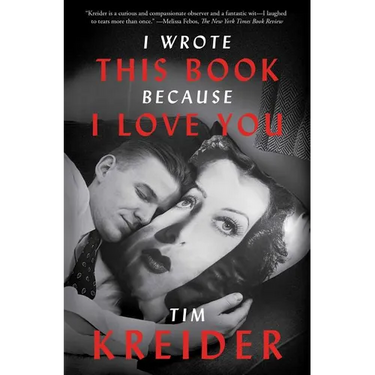 I Wrote This Book Because I Love You: Essays