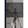 Attorney General A. Mitchell Palmer On Charges Made Against Department of Justice by Louis F. Post and Others, Volumes 1-2