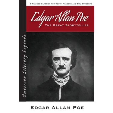 Edgar Allan Poe: The Great Storyteller - 8 Revised Classics for Youth and ESL Students - American Literary Classics