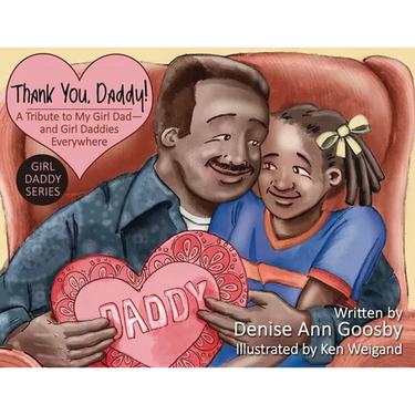 Thank You, Daddy!: A Tribute to My Girl Dad-And Girl Daddies Everywhere