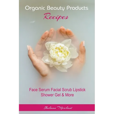 Organic Beauty Products Recipes