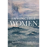 Invincible Women: Conversations with 21 Inspiring and Successful American Immigrants