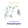 100 Questions about Ho'oponopono