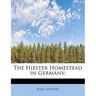 The Hiester Homestead in Germany;