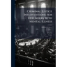 Criminal Justice Interventions for Offenders With Mental Illness
