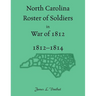 North Carolina Roster of Soldiers in War of 1812, 1812-1814