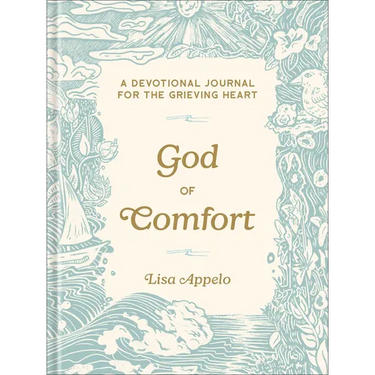 God of Comfort: A Devotional Journal for the Grieving Heart