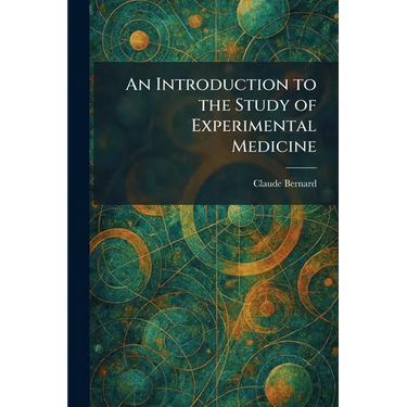 An Introduction to the Study of Experimental Medicine