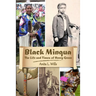 Black Minqua The Life and Times of Henry Green
