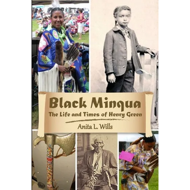 Black Minqua The Life and Times of Henry Green