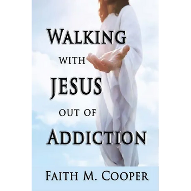 Walking with Jesus Out of Addiction