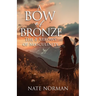 A Bow of Bronze: The 8 Arrows of Masculinity