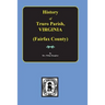 (Fairfax County) The History of Truro Parish in Virginia.