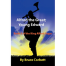 Alfred the Great; Young Edward
