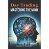 Day Trading: Mastering The Mind