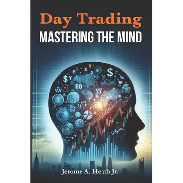 Day Trading: Mastering The Mind