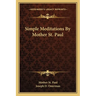 Simple Meditations By Mother St. Paul