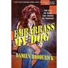 Embarrass My Dog: The Way We Were, the Things We Thought