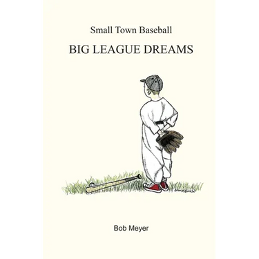 Small Town Baseball Big League Dreams