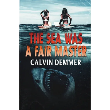 The Sea Was a Fair Master