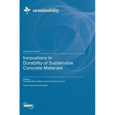 Innovations in Durability of Sustainable Concrete Materials