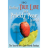 Finding True Love in a Prickly Pear World: The Search for a Love Worth Finding