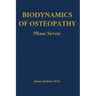 Biodynamics of Osteopathy Phase Seven