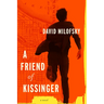 A Friend of Kissinger