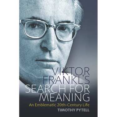 Viktor Frankl's Search for Meaning: An Emblematic 20th-Century Life