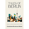Tales of Berlin: Bilingual German-English Short Stories