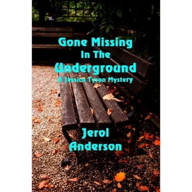 Gone Missing in the Underground: A Jessica Tyson Mystery