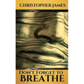Don't Forget to Breathe