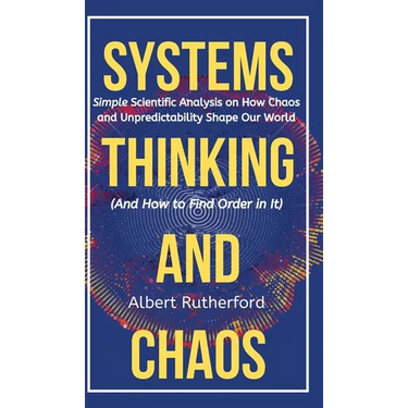 The Systems Thinker - Dynamic Systems: Make Better Decisions and Find Lasting Solutions Using Scientific Analysis.