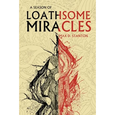 A Season of Loathsome Miracles