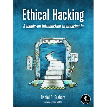 Ethical Hacking: A Hands-On Introduction to Breaking in