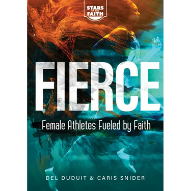 Fierce: Female Athletes Fueled by Faith