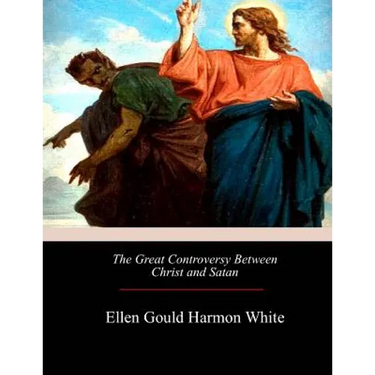 The Great Controversy Between Christ and Satan