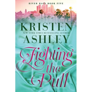 Fighting the Pull: A River Rain Novel