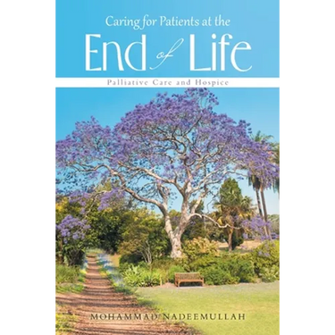 Caring for Patients at the End of Life: Palliative Care and Hospice