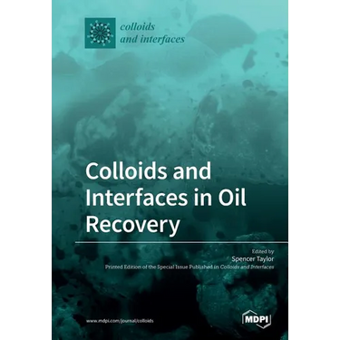 Colloids and Interfaces in Oil Recovery