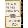 The Case of the Three Strange Faces: A Ludovic Travers Mystery