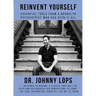 Reinvent Yourself: Essential Tools from a Brooklyn Psychiatrist Who Has Seen It All